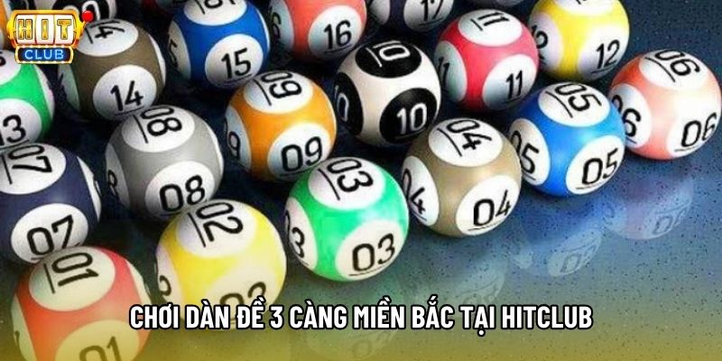 Chơi dàn đề 3 càng miền Bắc tại Hitclub Chơi dàn đề 3 càng miền Bắc tại Hitclub