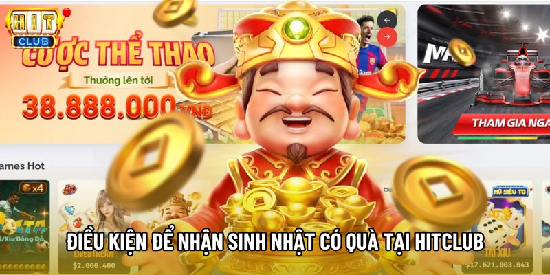 Điều kiện để nhận sinh nhật có quà tại Hitclub Điều kiện để nhận sinh nhật có quà tại Hitclub